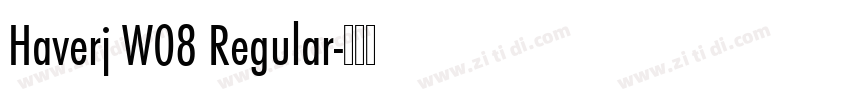 Haverj W08 Regular字体转换 Haverj W08 Regular字体转换